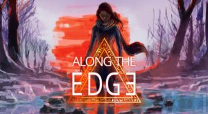 Oyun Dünyasında Yeni Bir Fırsat: Along the Edge Ücretsiz
