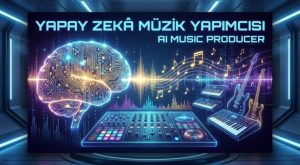 Yapay Zeka ile Müzik: Geleceğin Melodilerini Keşfedin