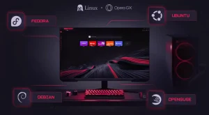 Oyun Tutkunlarının Yeni Gözdesi: Opera GX Linux İle Tanışıyor