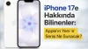 iPhone 17e ile Tanışın: Akıllı Telefon Dünyasında Yeni Bir Dönem
