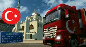 Euro Truck Simulator 2 ile Türkiye’ye Yolculuk Başlıyor