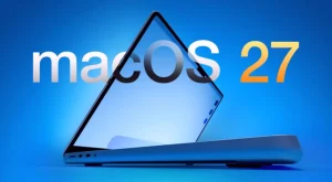 Geleceğin Mac Deneyimi: macOS 27 ile Tanışın