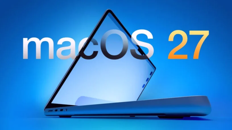 Geleceğin Mac Deneyimi: macOS 27 ile Tanışın